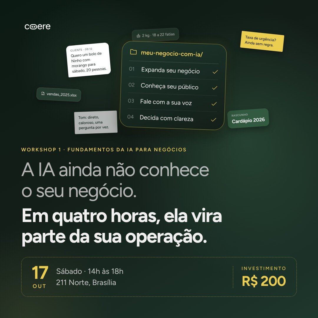 Workshop 1 · Fundamentos da IA para Negócios. Sábado, 17 de outubro, das 14h às 18h, na 211 Norte, em Brasília. Investimento de R$ 200.